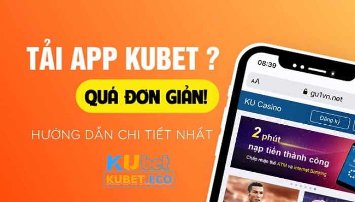 Ứng dụng Kubet đơn giản, nhanh chóng trên thiết bị dị động